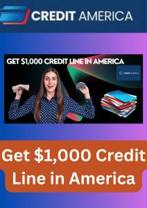 Get $1,000 Credit Line in America4